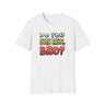 Do You Even Bruh, Bro? T-shirt