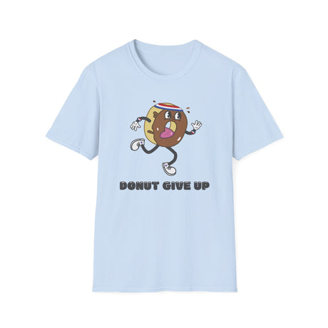 Donut Give Up T-shirt