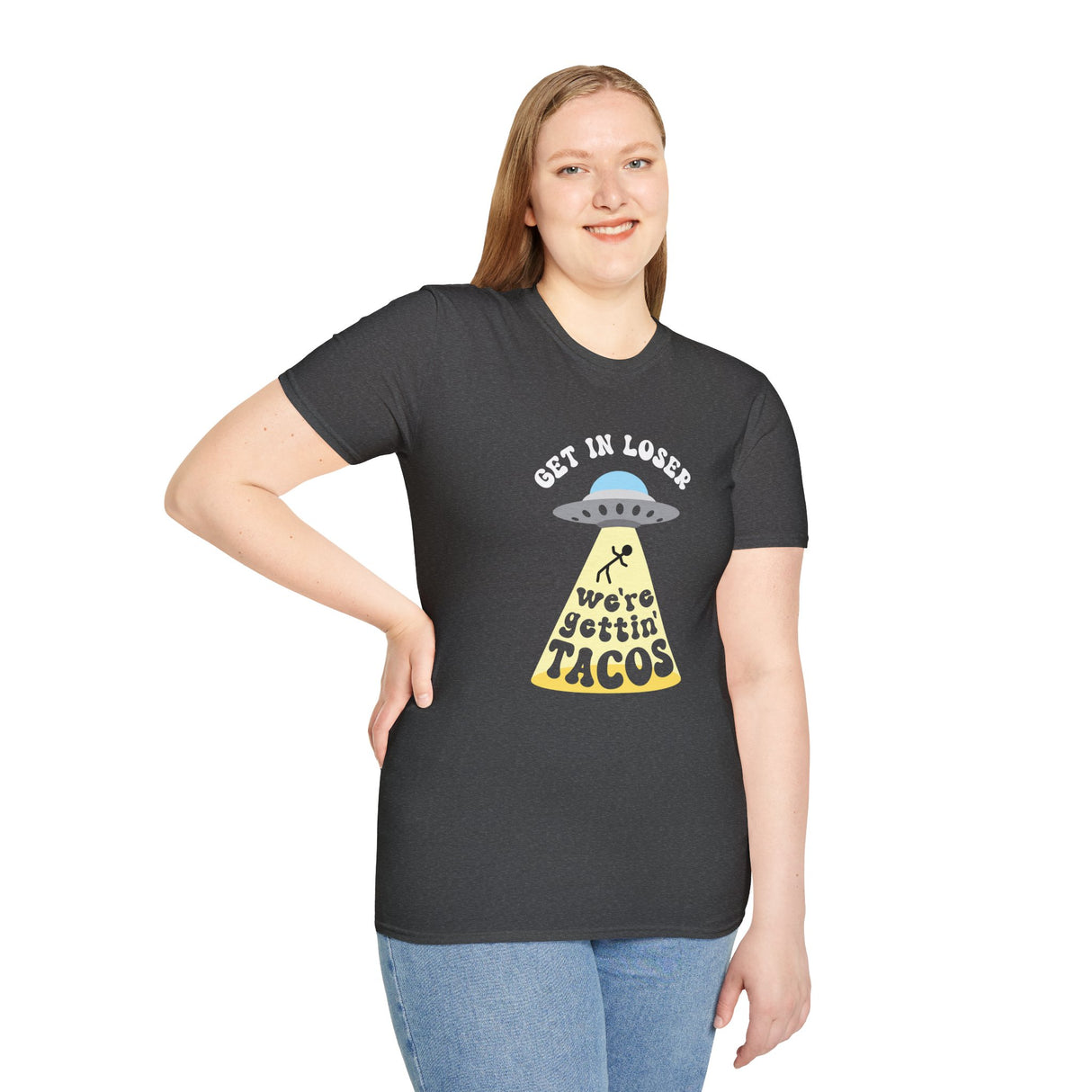 Copy of Get In Loser, We're Getting Tacos, Funny T-Shirt