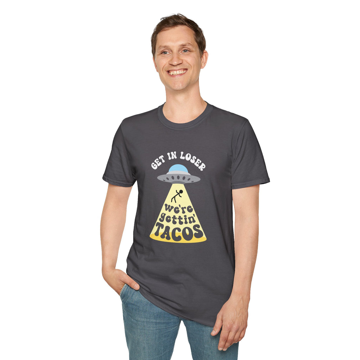 Copy of Get In Loser, We're Getting Tacos, Funny T-Shirt