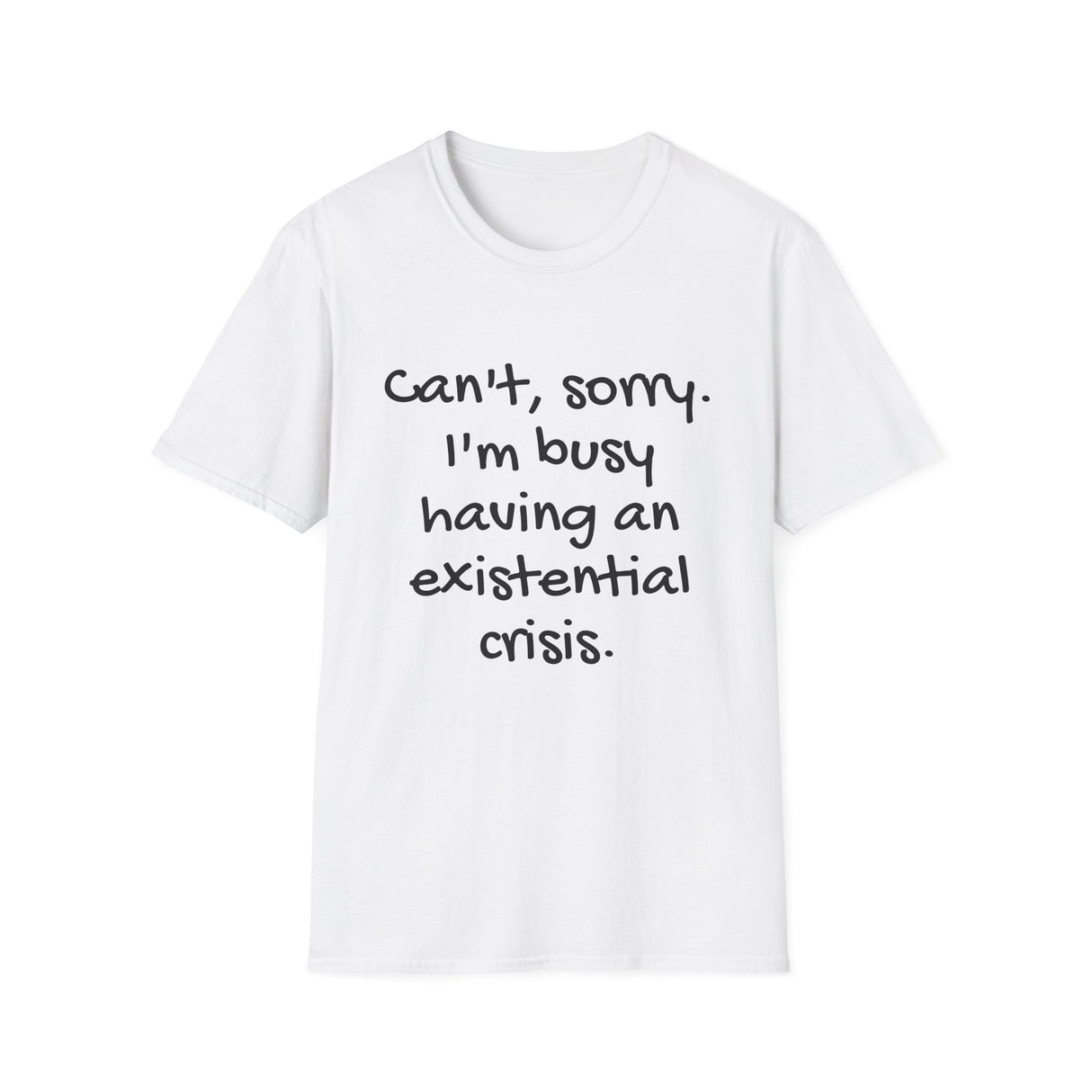 Busy With My Existential Crisis Unisex Softstyle T-Shirt