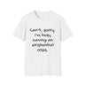 Busy With My Existential Crisis Unisex Softstyle T-Shirt