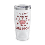 You Can't Scare Me, I'm a Girl Mom Ringneck Tumbler, 20oz