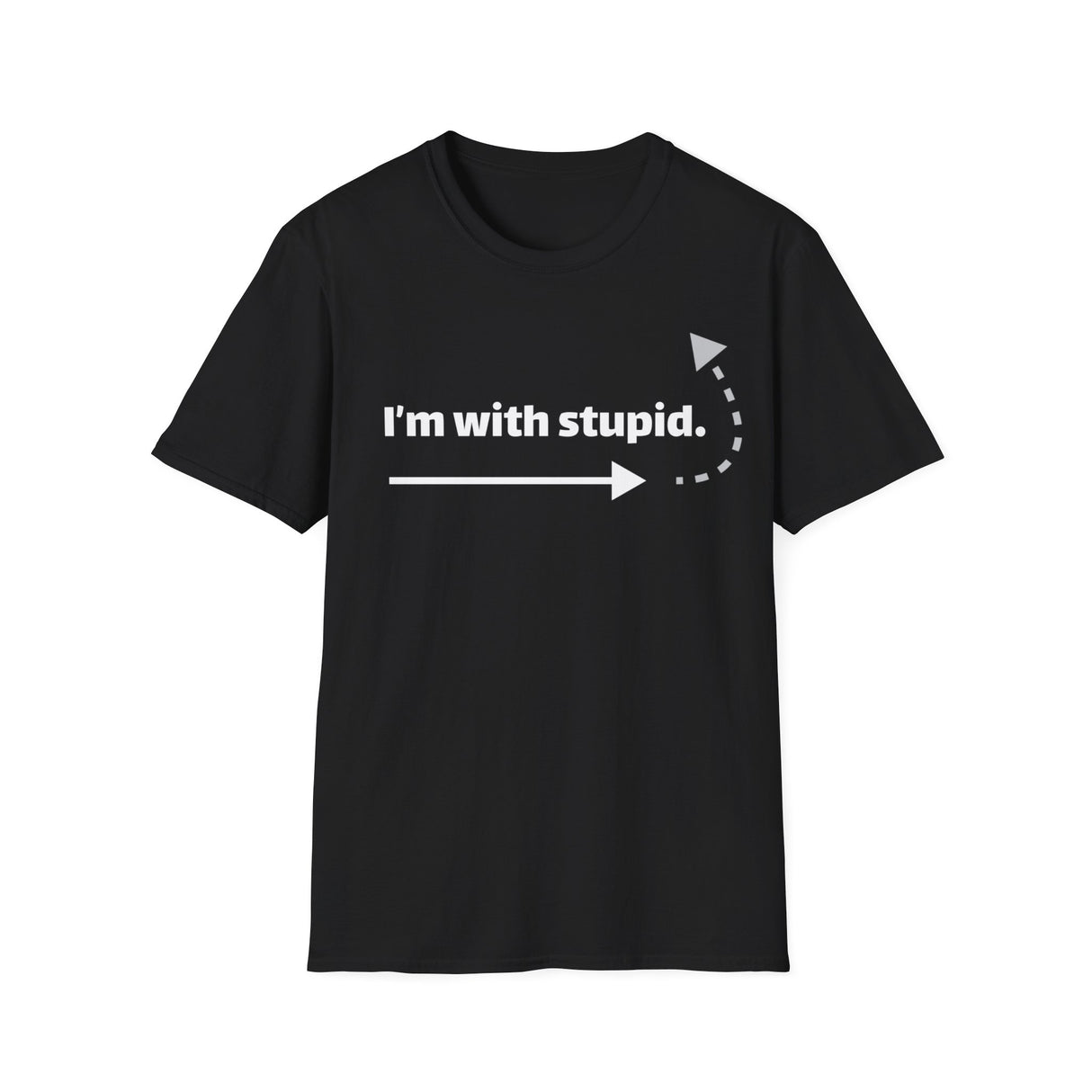 I'm With Stupid Funny T-Shirt